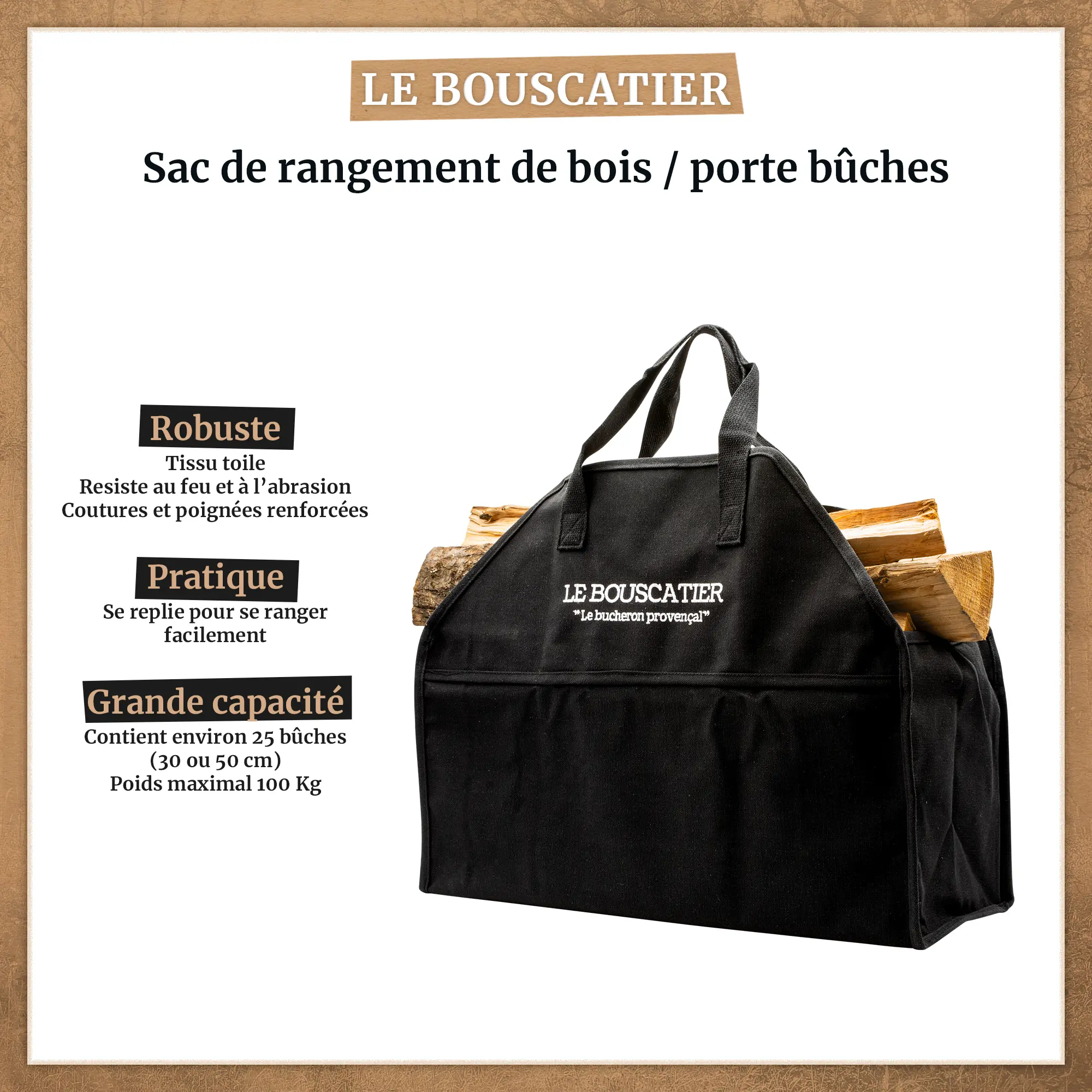 Sac à bûches - 50 L Le Bouscatier " Le bucheron provençal "